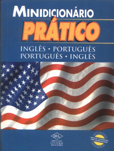 Minidicionário Prático: Inglês-português/português-inglês
