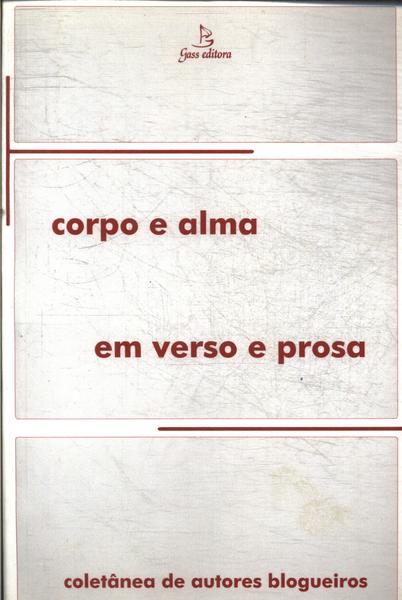 Corpo E Alma Em Verso E Prosa