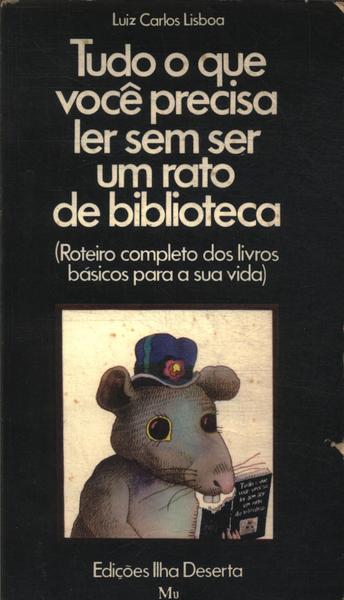 Tudo O Que Você Precisa Ler Sem Ser Um Rato De Biblioteca