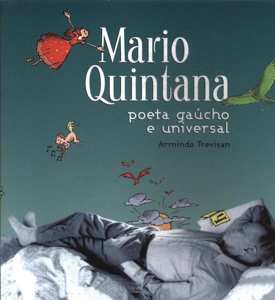 Mario Quintana Poeta Gaúcho E Universal