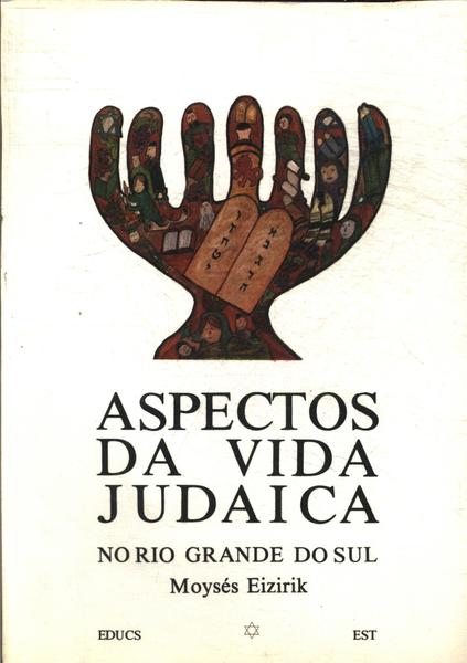 Aspectos Da Vida Judaica No Rio Grande Do Sul
