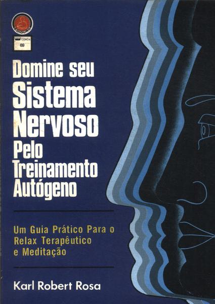 Domine O Seu Sistema Nervoso Pelo Treinamento Autógeno