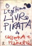 O Legítimo Livro Pirata De Casseta E Planeta