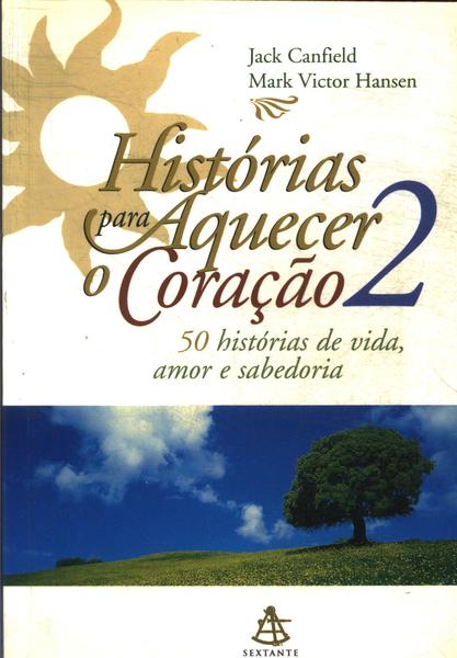 Histórias Para Aquecer O Coração