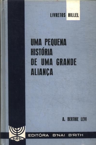 Uma Pequena História De Uma Grande Aliança