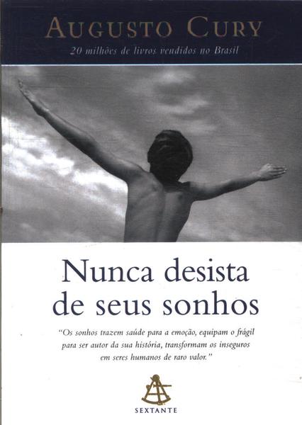 Livro: Nunca Desista de Seus Sonhos - Augusto Cury