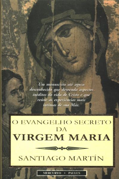 O Evangelho Secreto Da Virgem Maria