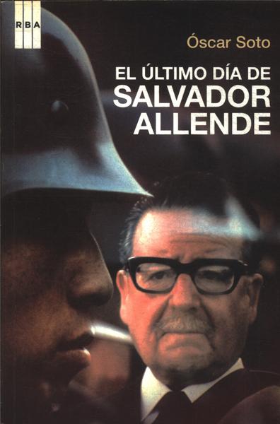 El Último Día De Salvador Allende