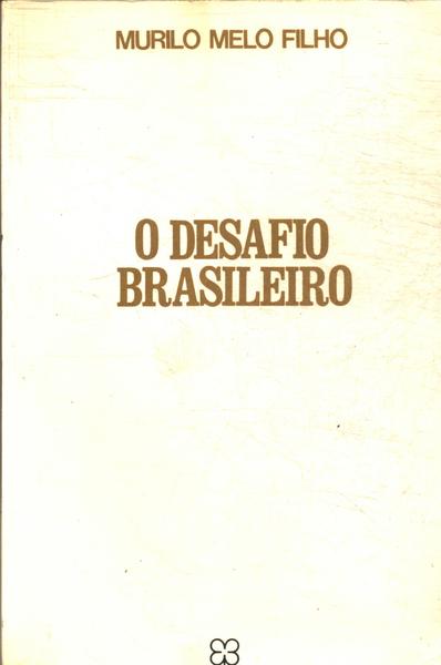 O Desafio Brasileiro
