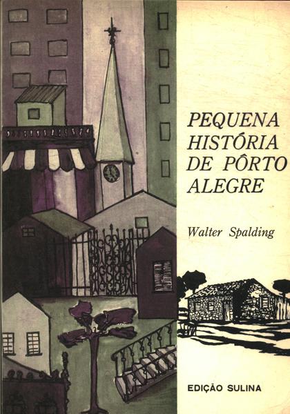 Pequena História De Porto Alegre