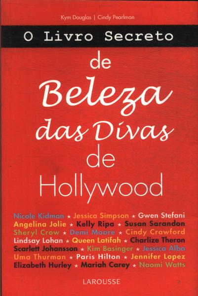 O Livro Secreto De Beleza Das Divas De Hollywood