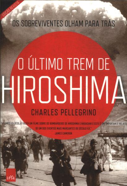 O Último Trem De Hiroshima
