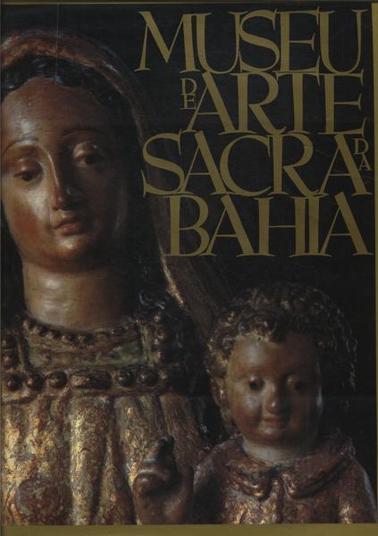Museu De Arte Sacra Da Bahia