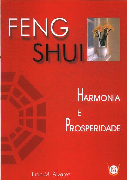 Feng Shui - Harmonia E Prosperidade