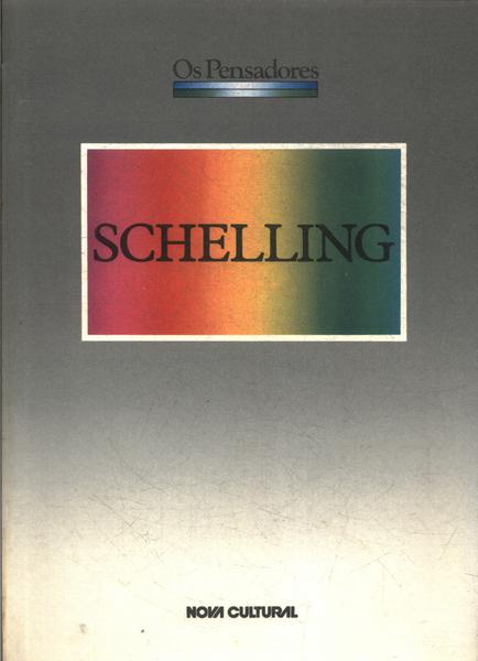 Os Pensadores: Schelling