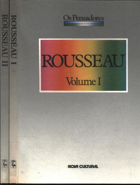 Os Pensadores: Rousseau ( 2 Volumes)