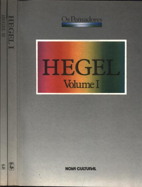 Os Pensadores: Hegel (2 Volumes)