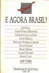 E Agora Brasil?