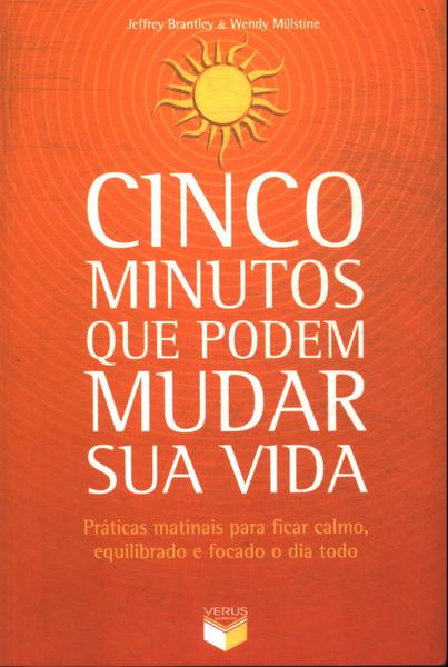 Cinco Minutos Que Podem Mudar Sua Vida