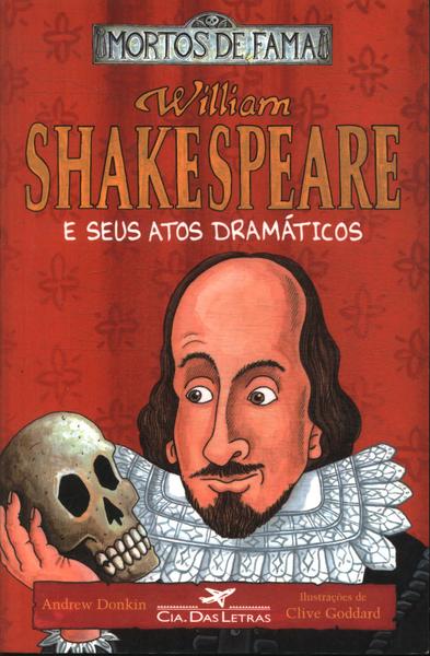 William Shakespeare E Seus Atos Dramaticos