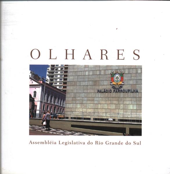 Olhares: Assembléia Legislativa Do Rio Grande Do Sul