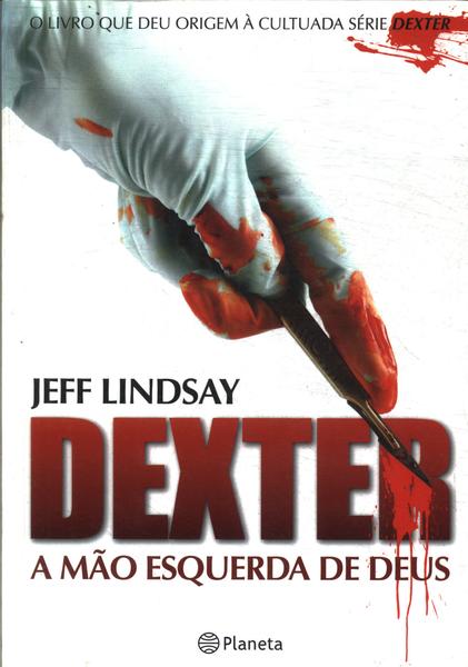 Dexter: A Mão Esquerda De Deus