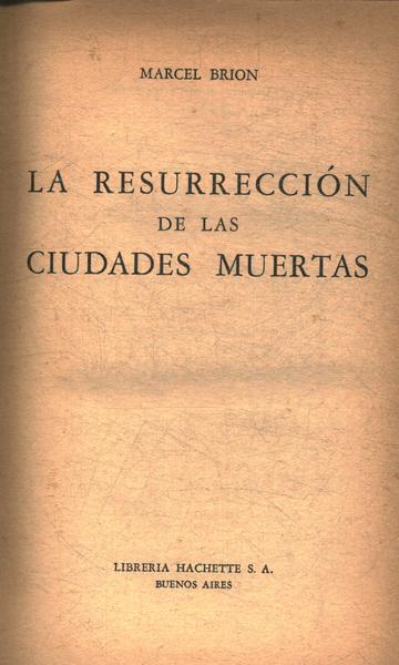 La Resurreccion De Las Ciudades Muertas