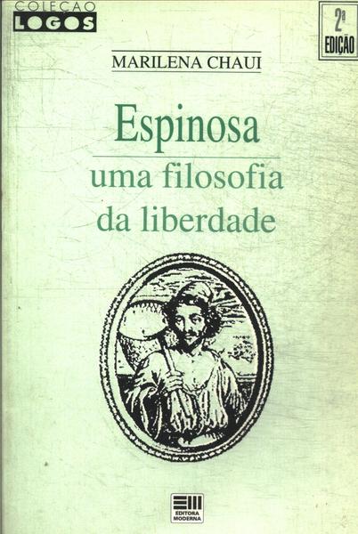 Espinosa: Uma Filosofia Da Liberdade