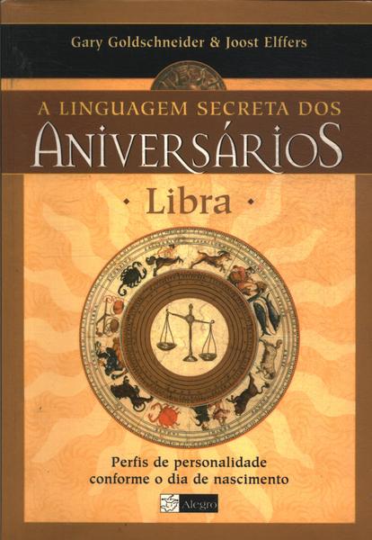 A Linguagem Secreta Dos Aniversários: Libra