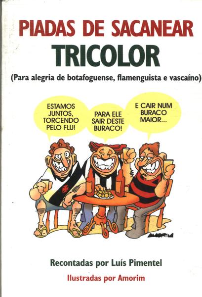 Piadas De Sacanagem: Tricolor