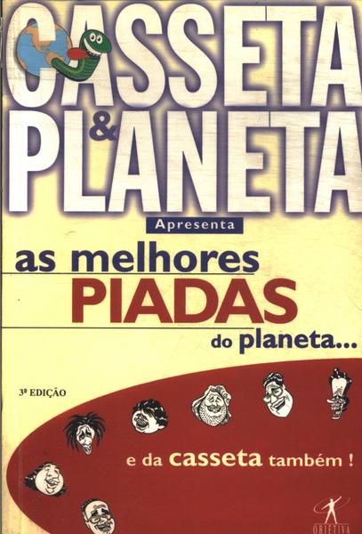 Casseta E Planeta Apresenta As Melhores Piadas Do Planeta... E Da Casseta Também!