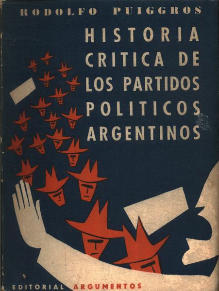 Historia Critica De Los Partidos Politicos Argentinos