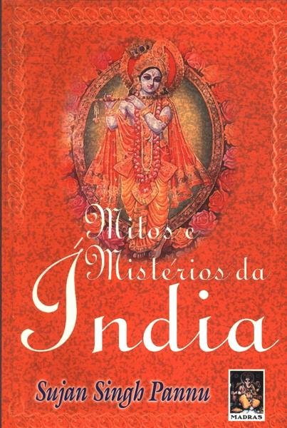 Mitos E Mistérios Da Índia