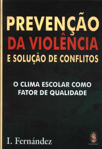 Prevenção Da Violência E Solução De Conflitos