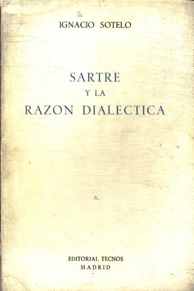 Sartre Y La Razon Dialectica