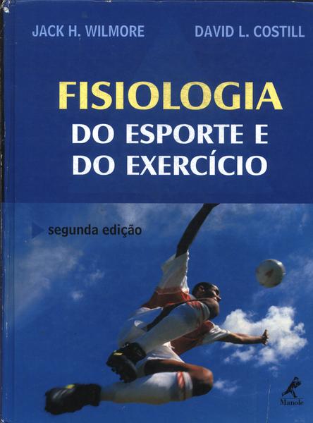 fisiologia do esporte e do exercicio wilmore