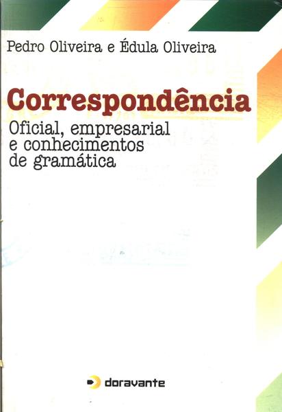 Correspondência: Oficial, Empresarial E Conhecimentos De Gramática
