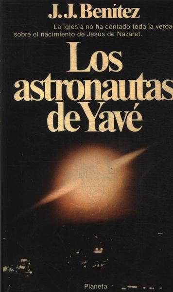 Los Astronautas De Yavé