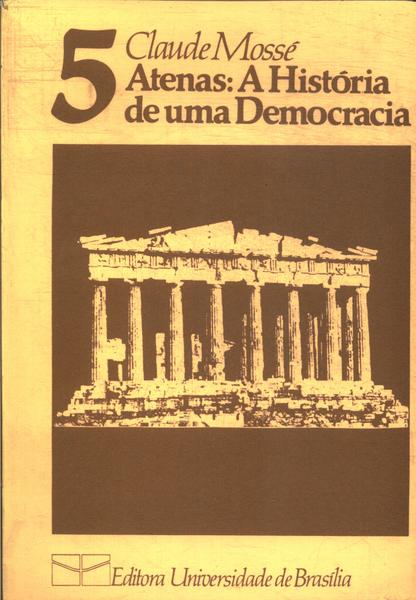 Atenas: A História De Uma Democracia