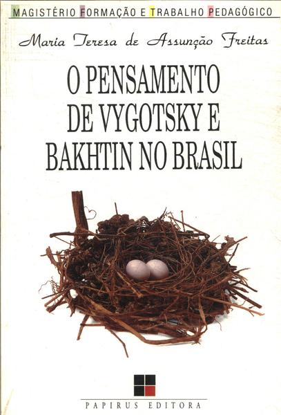 O Pensamento De Vygotsky E Bakhtin No Brasil