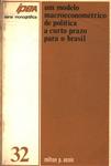 Um Modelo Macroeconométrico De Política A Curto Prazo Para O Brasil