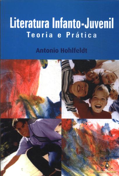 Literatura Infanto-juvenil: Teoria E Prática