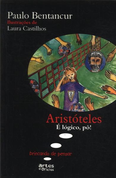 Aristóteles: É Lógico, Pô!