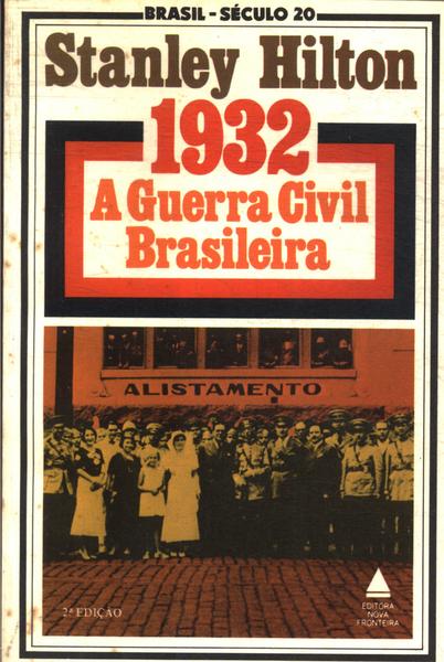 1932: A Guerra Civil Brasileira