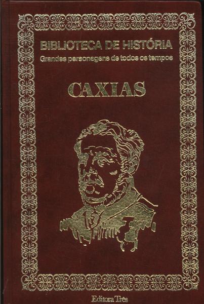 Biblioteca De História: Caxias