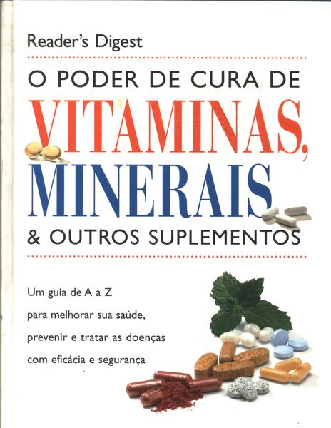 O Poder De Cura De Vitaminas, Minerais E Outros Suplementos