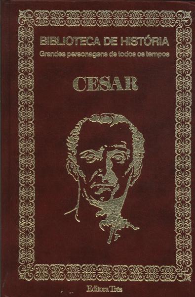 Biblioteca De História: Cesar