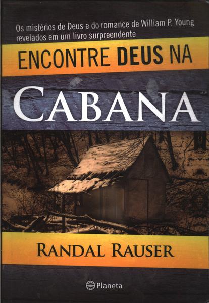 Encontre Deus Na Cabana