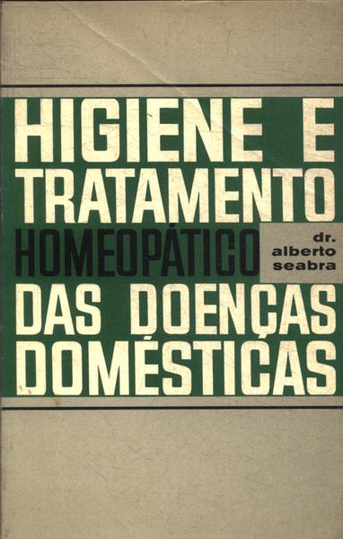 Higiene E Tratamento Homeopático Das Doenças Domésticas