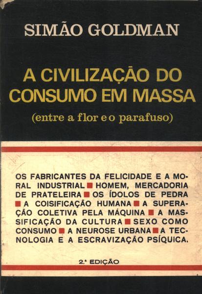 A Civilização Do Consumo Em Massa